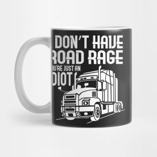 TRUCK DRIVER: I Don't Have Road Rage Mug